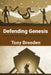 Defending Genesis: How We Got Here & Why It Matters by Tony Breeden