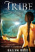 Tribe: The Ghosts of Yesterday by Kaelyn Ross