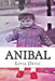 Anibal: Un testimonio de vida by Ortiz, Livia