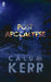 Post Apocalypse: A Flash-Fiction Novella by Calum Kerr