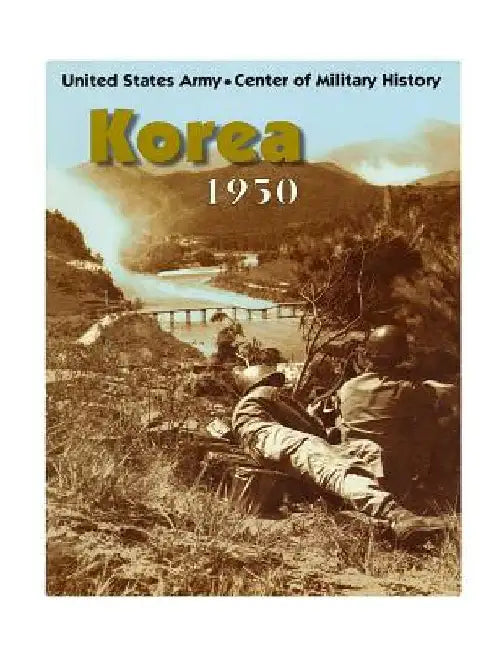 Korea 1950 by United States Army Center of Military Hi