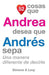 52 Cosas Que Andrea Desea Que Andrés Sepa: Una Manera Diferente de Decirlo by Simone