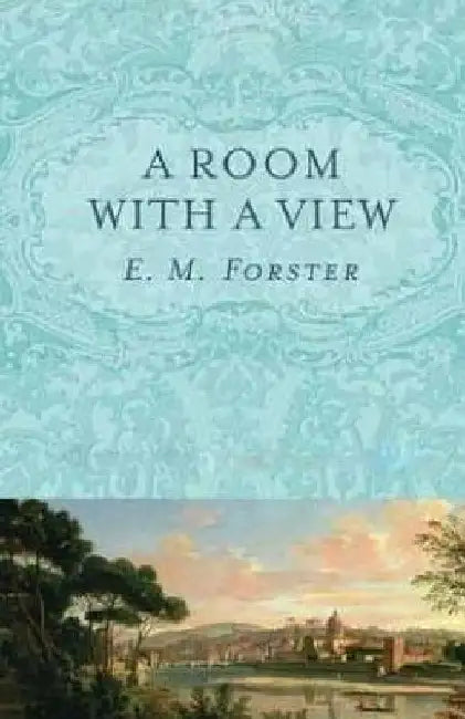 A Room With A View by E. M. Forster