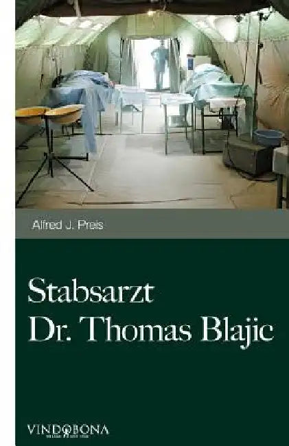 Stabsarzt Dr. Thomas Blajic by Preis, Alfred Johann