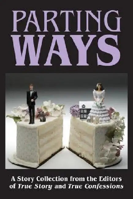 Parting Ways by Editors of True Story and True Confessio