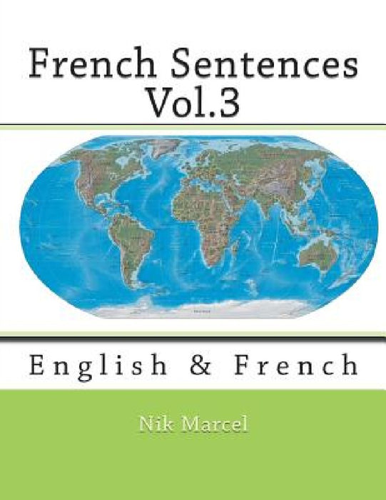 French Sentences Vol.3: English & French by Monique Cossard