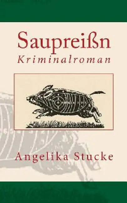 Saupreißn: Kriminalroman by Stucke, Angelika