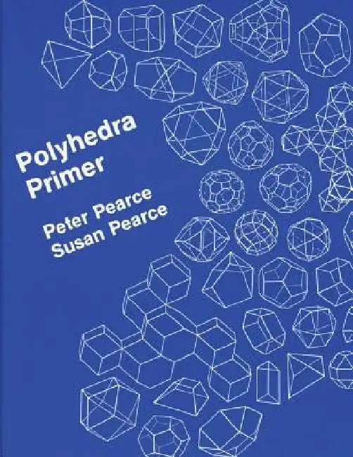 Polyhedra Primer by Susan Pearce