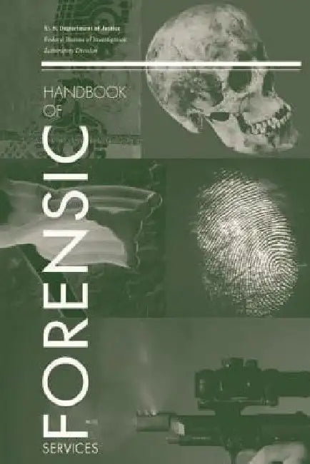 Handbook of Forensic Services by Federal Bureau of Investigation
