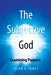 The Subjective God: Examining the Singularity of Purpose by Alan R. Jones