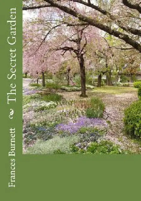 The Secret Garden by Frances Hodgson Burnett