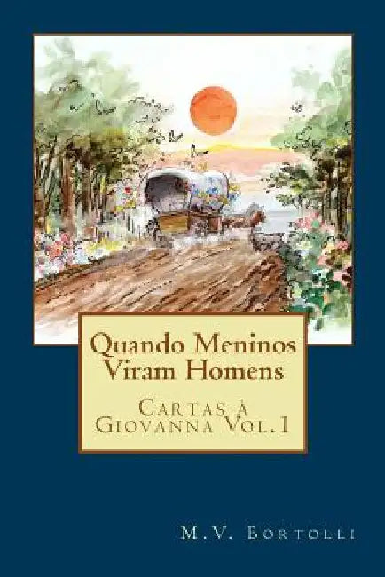 Quando Meninos Viram Homens by Holanda, Salatiel Cavalcanti