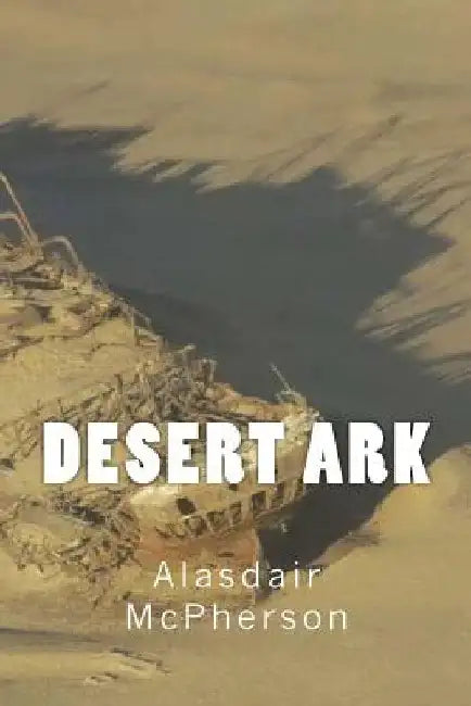 Desert Ark by Alasdair McPherson