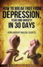 How to Break Free from Depression, Fear, & Anxiety in 30 Days: Using Ancient Biblical Secrets by Amos, Ben L.