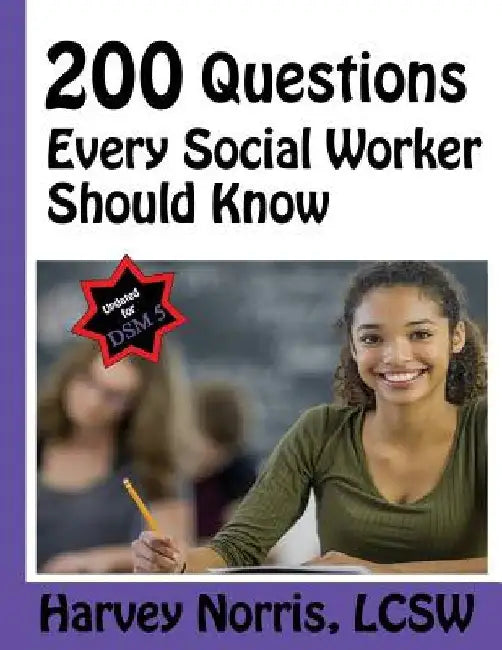 200 Questions Every Social Worker Should Know: Lcsw Exam Preparation Guide by Harvey Norris