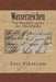 Wasserzeichen: Die Warheit unter der Oberfläche by Stange, Karl--Ernst Ulrich