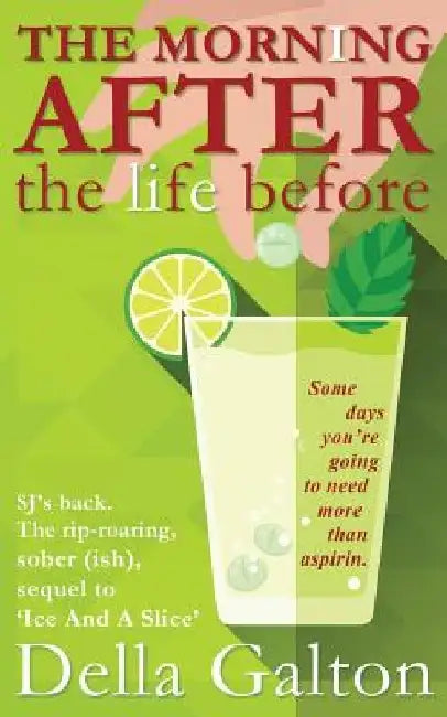 The Morning After The Life Before by Della Galton
