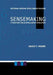 Sensemaking: A Structure for an Intelligence Revolution by National Defense Intelligence College