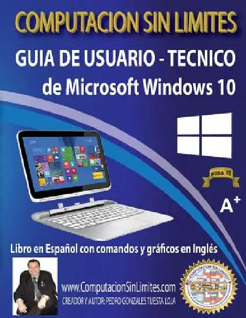 Guia de Usuario-Tecnico de Microsoft Windows 10: Computacion Sin Limites by Tuesta Loja, Pedro Gonzales