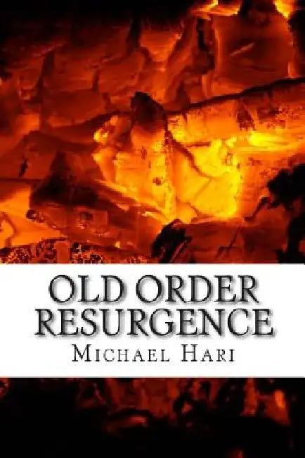 Old Order Resurgence by Michael B. Hari