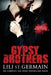Gypsy Brothers: The Complete Series by Lili St Germain