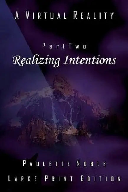 Realizing Intentions by Paulette Noble