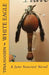White Eagle: A Jane Seacrest Novel by Tina Hansen