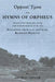 The Mystical Hymns of Orpheus: The Invocations Used in the Eleusinian Mysteries by Taylor, Thomas