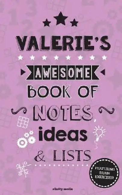 Valerie's Awesome Book Of Notes, Lists & Ideas: Featuring brain exercises! by Clarity Media