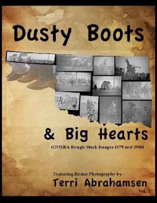 Dusty Boots and Big Hearts: Volume Three by Terri Abrahamsen