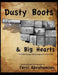 Dusty Boots and Big Hearts: Volume Three by Terri Abrahamsen