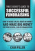 The Student's Guide to Successful Fundraising: How to Make a Plan, Make an Impact and Make BIG Money for Your School, Club or Organization by Cara Filler