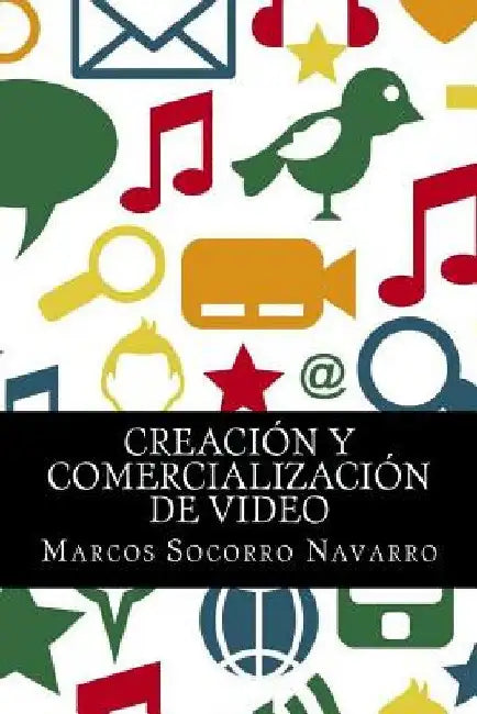 Creación y Comercialización de Video by Socorro Navarro, Marcos