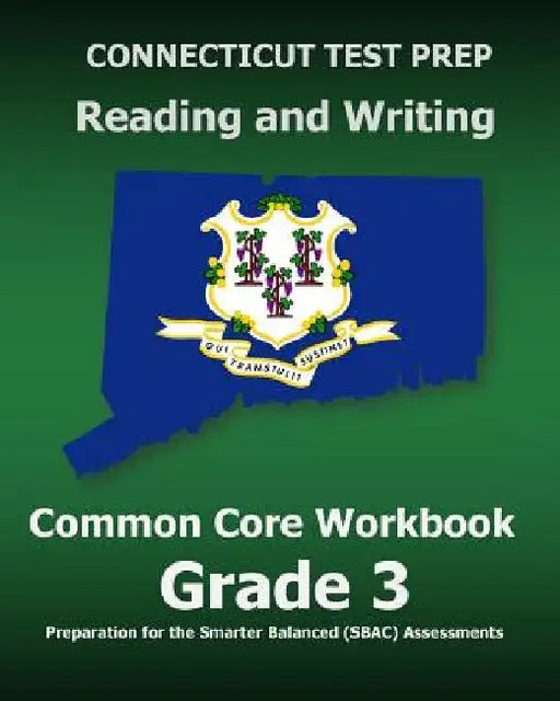 CONNECTICUT TEST PREP Reading and Writing Common Core Workbook Grade 3: Preparation for the Smarter Balanced (SBAC) Assessments by Test Master Press Connecticut