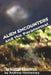 Alien Encounters and the Paranormal: The Scottish Experience by Andrew Hennessey