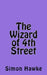 The Wizard of 4th Street by Simon Hawke