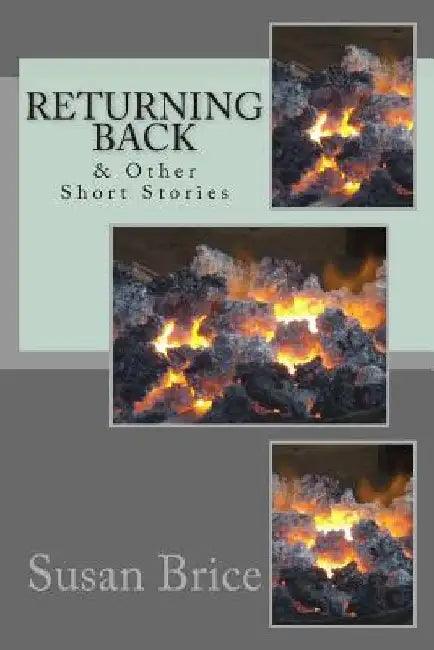 Returning Back: & Other Short Stories by Susan Brice