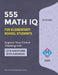555 math IQ for elementary school students: mathematic intelligence questions by Tayyip Oral