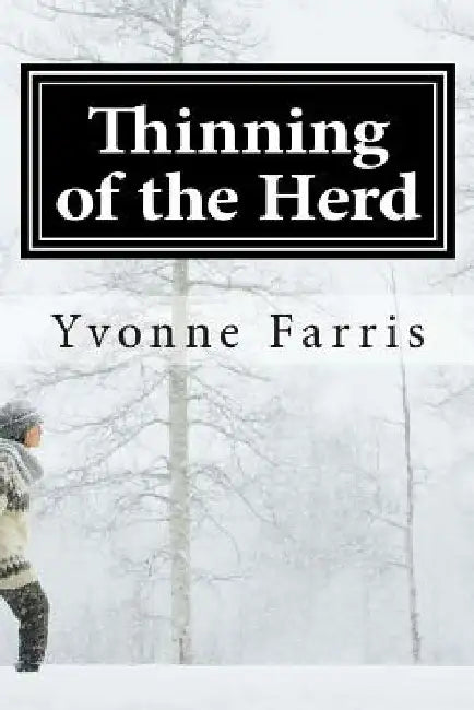 Thinning of the Herd by Yvonne Farris