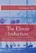 The Elman Induction: Unpacking the Theory and Practice of One of the Most Popular Hypnotic Inductions in the World by Graham Old