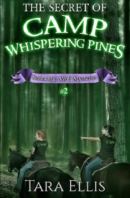 The Secret of Camp Whispering Pines: Samantha Wolf Mysteries #2 by Melchelle Designs