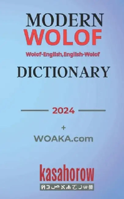 Modern Wolof Dictionary: Wolof-English, English-Wolof by Kasahorow