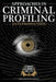 Approaches in Criminal Profiling: An Introduction by David Elio Malocco