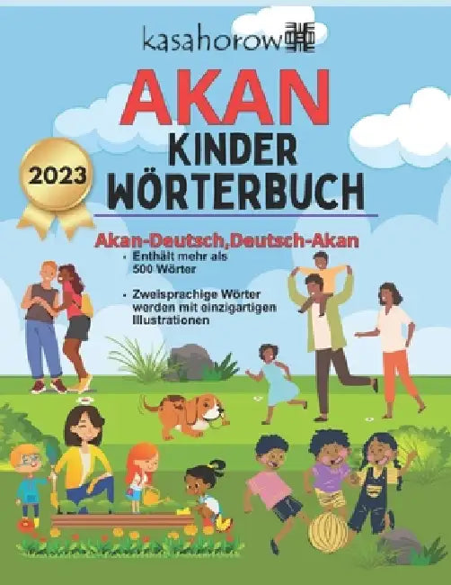Akan Kinder Wörterbuch: Akan-Deutsch Bilderbuch, Deutsch-Akan by Kasahorow