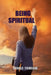 Being Spiritual by Donald Fishgrab