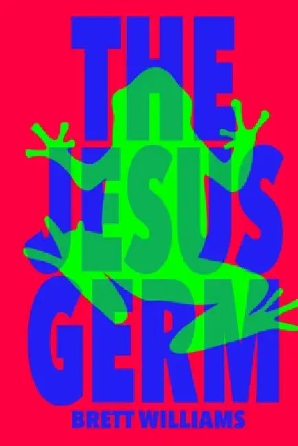 The Jesus Germ by Brett Williams