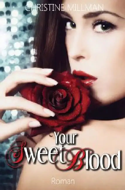 Your Sweet Blood by Millman, Christine