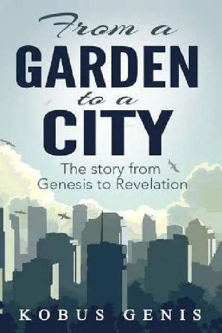 From A Garden to a City by Kobus Genis