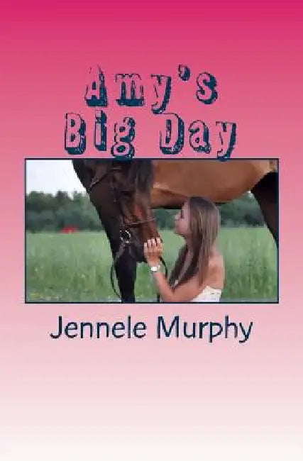 Amy's Big Day by Jennele Murphy