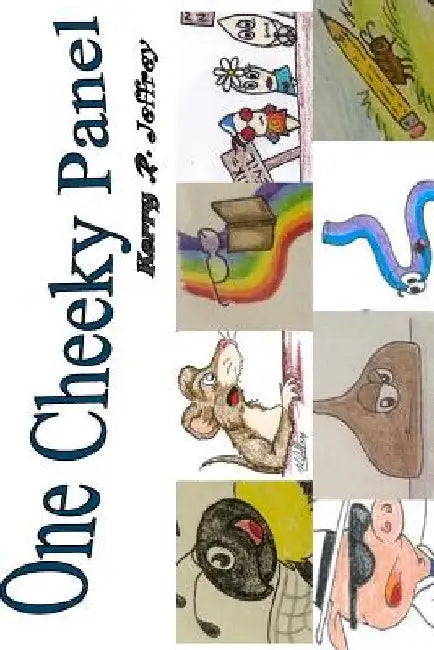 One Cheeky Panel by Kerry R. Jeffrey